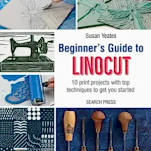 Beginner’s Guide to Linocut by Susan Yeates